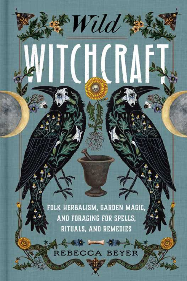 “Cover of Wild Witchcraft showing magical gardening, herbalism, and natural magic for beginner and experienced witches”