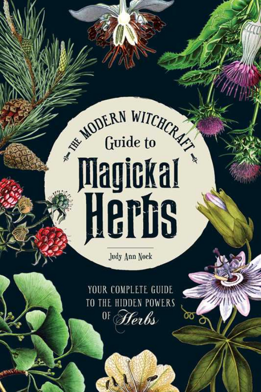 “Cover of The Modern Witchcraft Guide to Magickal Herbs with herbs for spells, rituals, and divination”